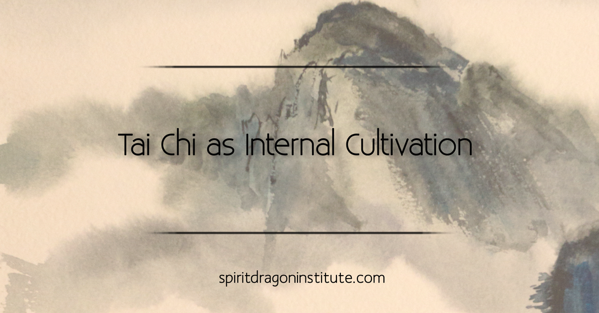 Tai Chi as Internal Cultivation