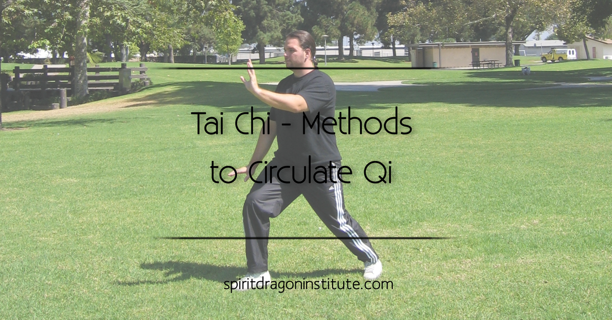 Tai Chi - Methods to Circulate Qi